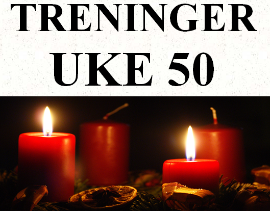 TRENINGER UKE 50